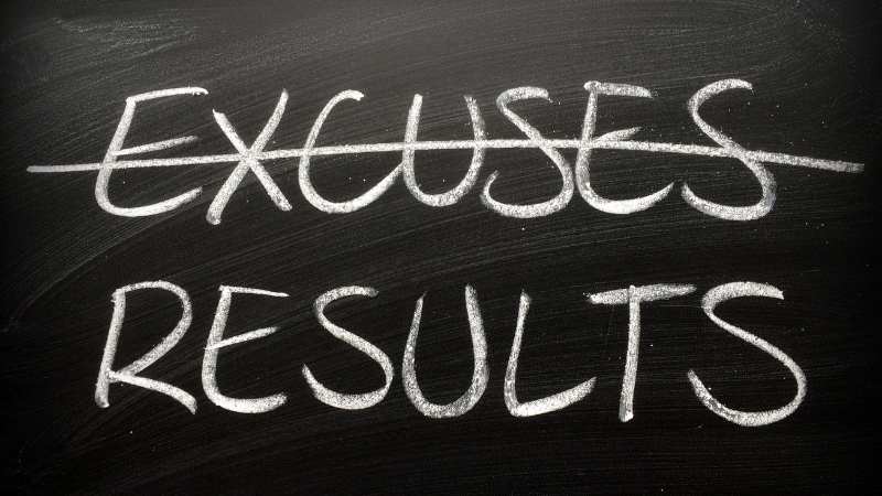 no excuses just results