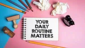 daily routines matter